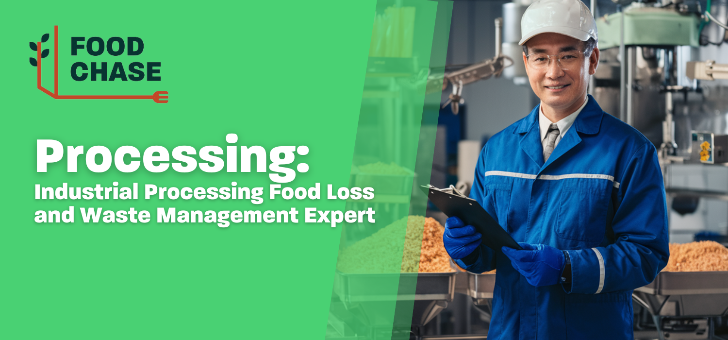 Processing: Industrial Processing Food Loss and Waste Management Expert